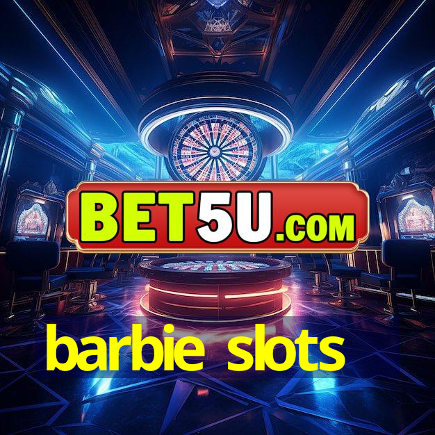 barbie slots